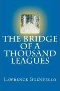 The Bridge of a Thousand Leagues